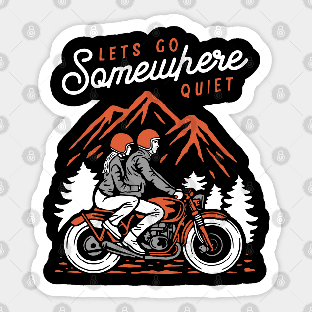 Lets go somewhere quiet Sticker by sharukhdesign